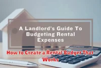 How to Create a Rental Budget That Works
