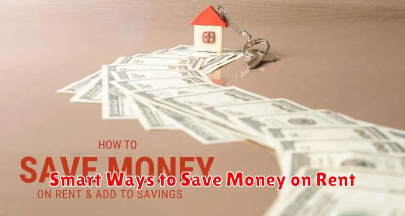 Smart Ways to Save Money on Rent